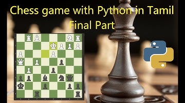 Chess Game With Python (Tamil) | The Check and Check Mate functions