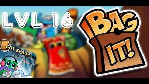 Bag It! Got Spilt? Level 16 Three Stars / Fiesta of flavors / Nothing Broken! / Walkthrough
