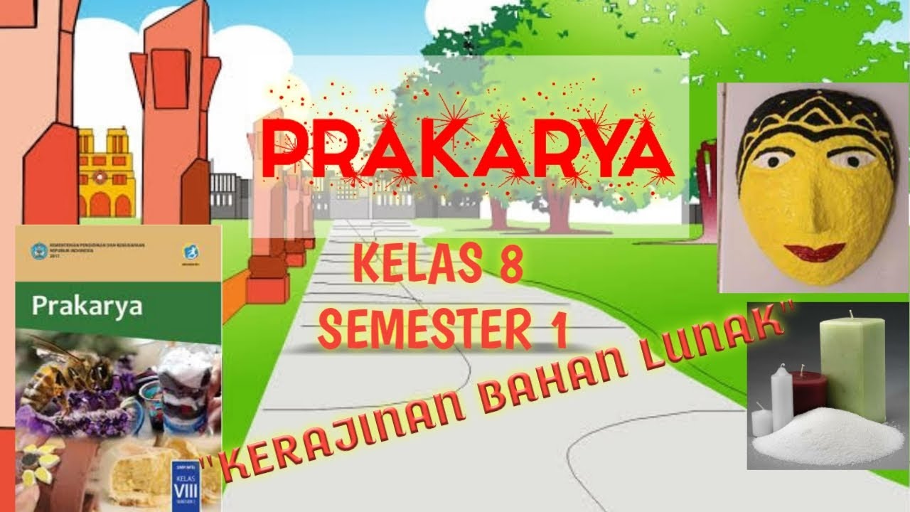  KERAJINAN  BAHAN LUNAK MATERI  PRAKARYA  KELAS  8  SMP 