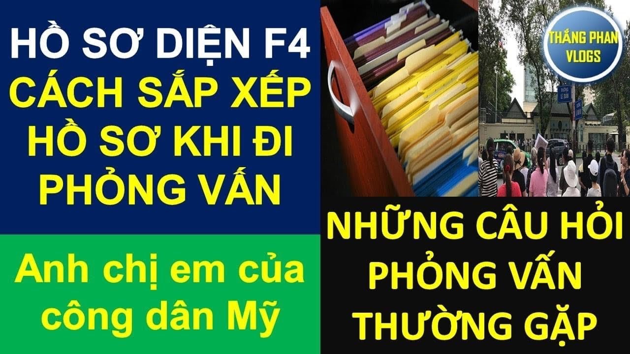 Hồ sơ diện F4 - Cách sắp xếp hồ sơ khi đi phỏng vấn và những câu hỏi phỏng vấn thường gặp nhất