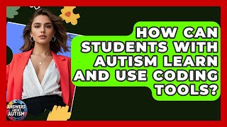 Celebrity How Can Students With Autism Learn And Use Coding Tools? - Answers About Autism Net Worth