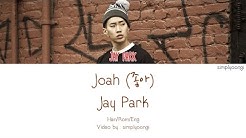 Jay Park [ë°•ìž¬ë²"] - Joah [ì¢‹ì•„] (Color Coded Lyrics | Han/Rom/Eng)  - Durasi: 3:49. 