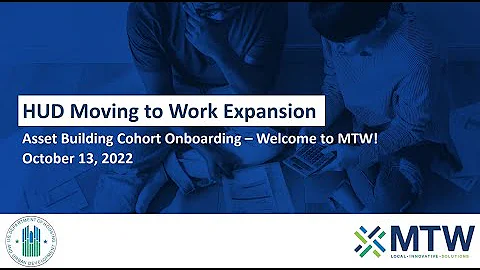 MTW Asset Building Cohort: Welcome to MTW!