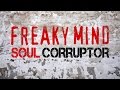 Freaky Mind - Soul Corruptor [Aggro-Industiral]