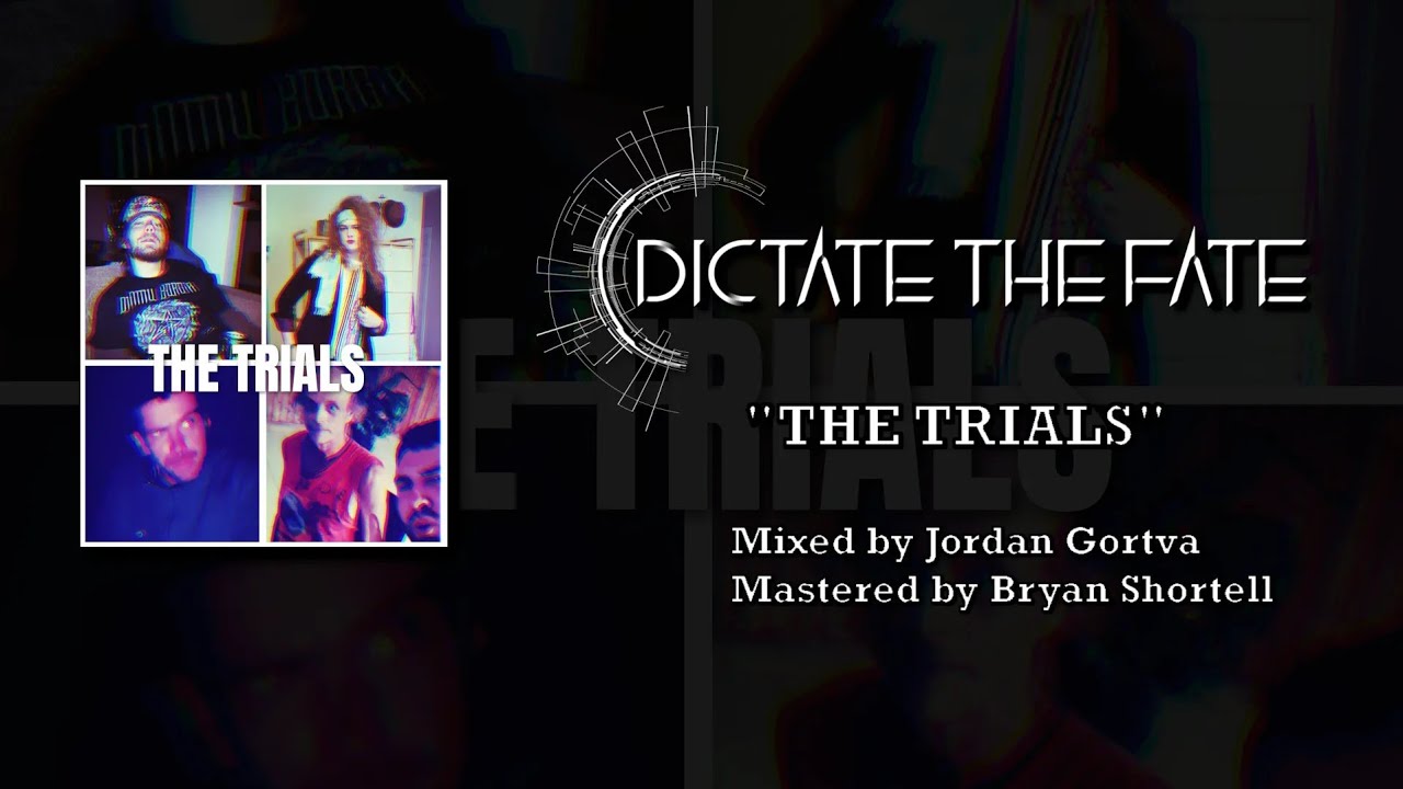 Dictate The Fate - The Trials (Lyric video)