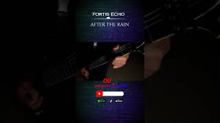 Fortis Echo After The Rain Intro