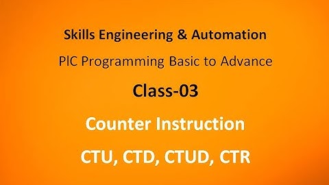 Counter Instruction CTU, CTD, CTUD, CTR. Xg-5000 LS PLC. Skills Engineering & Automation