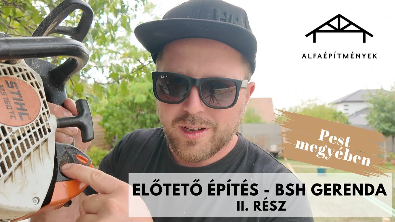 Előtető építés - BSH gerenda (II. rész)