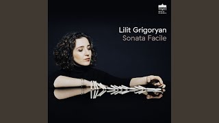 Piano Sonata No. 16 in C Major, KV 545 "Sonata Facile": III. Rondo - Lilit Grigoryan & Wolfgang Amadeus Mozart