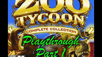 Zoo Tycoon Complete Collection playthrough part 1