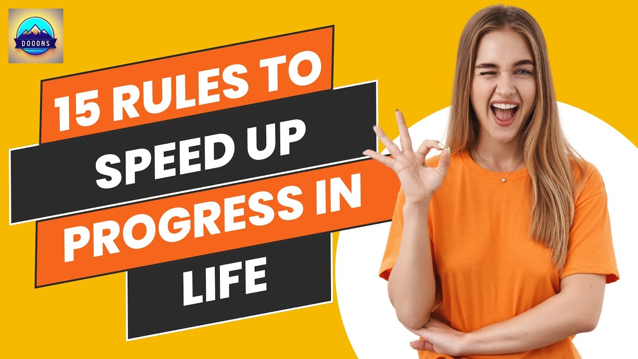 Speed Up Rule 15 RULES TO SPEED UP PROGRESS IN ANYTHING! - YouTube