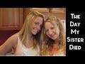 The Day My Sister Died