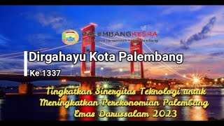 Dirgahayu Kota Palembang Ke 1337| Bagian Kesra Kota Palembang