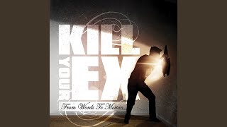 Watch Kill Your Ex For Each A Grail video