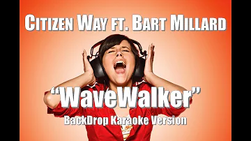 Citizen Way ft  Bart Millard "WaveWalker" BackDrop Christian Karaoke