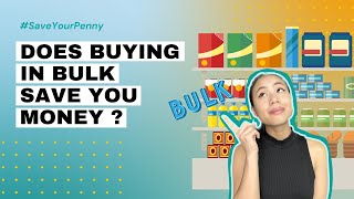 Does Buying In Bulk Save You Money？