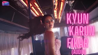 Kyun Karu Fikar - Disha Pataniaudio