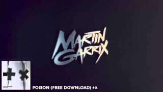 Martin Garrix - Poison (Free Download) l Martin Garrix 2015 l