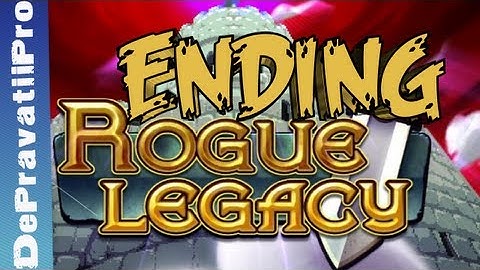 Rogue Legacy Walkthrough Let