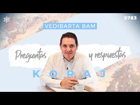 Vedibarta Bam - Preguntas y respuestas de Parashat Koraj