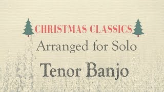 Silent Night Tutorial for Solo Tenor Banjo (CGDA Tuning)
