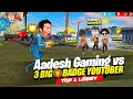 Aadesh gaming vs 4 big youtuber   most awaited match ever   garena free fire