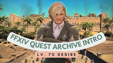 Return to Ivalice: Desire // FFXIV Quest Archive