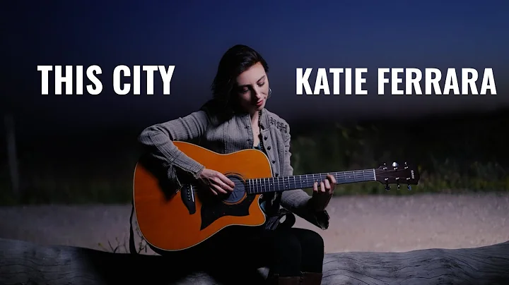 This City-Katie Ferrara (Official Music Video)