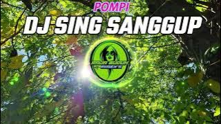 DJ SING SANGGUP PIMPI VERSI SLOW BASS !!