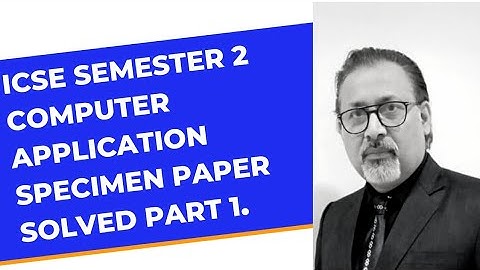 icse computer application specimen paper part 1 for 2021-22 class 10