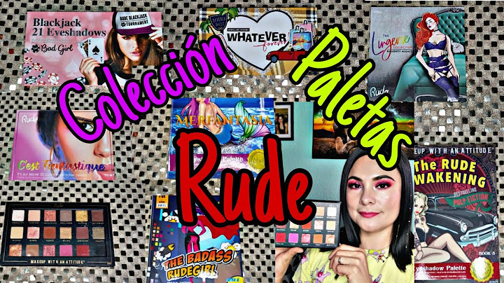 Colección de paletas RUDE || TODAS MIS PALETAS DE RUDE || MIS PALETAS RUDE