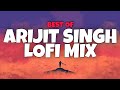 Best Of Bollywood Hindi Lofi Songs | Arijit Singh Lofi Playlist - Slowed And Reverb 🌈💜