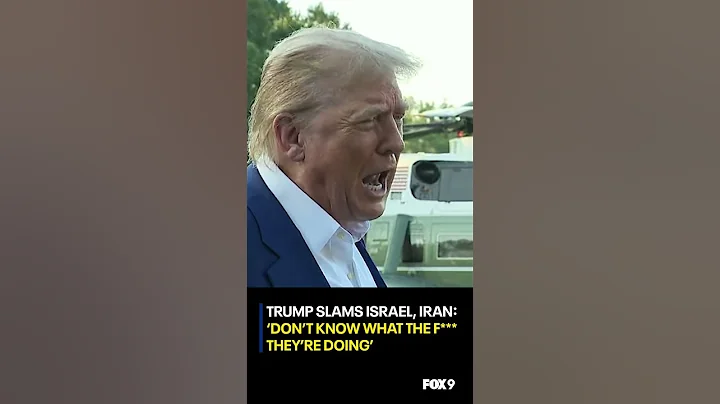 Trump slams Israel, Iran: 'Don't know what the f*** they're doing!'