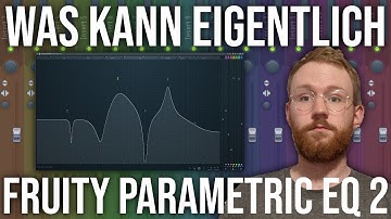 Was kann eigentlich FRUITY PARAMETRIC EQ 2? | FL Studio Tutorial Deutsch / German