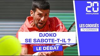 Roland-Garros : Comment Djokovic arrive-t-il à se mettre dans le pétrin tout seul