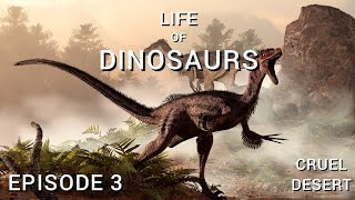 LIFE OF DINOSAURS (2024). EPISODE 3 – CRUEL DESERT. English.