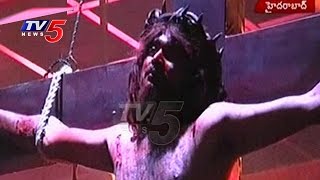 Good Friday | Jesus Cross Skit Played In Calvary Temple | Hyderabad | TV5 News