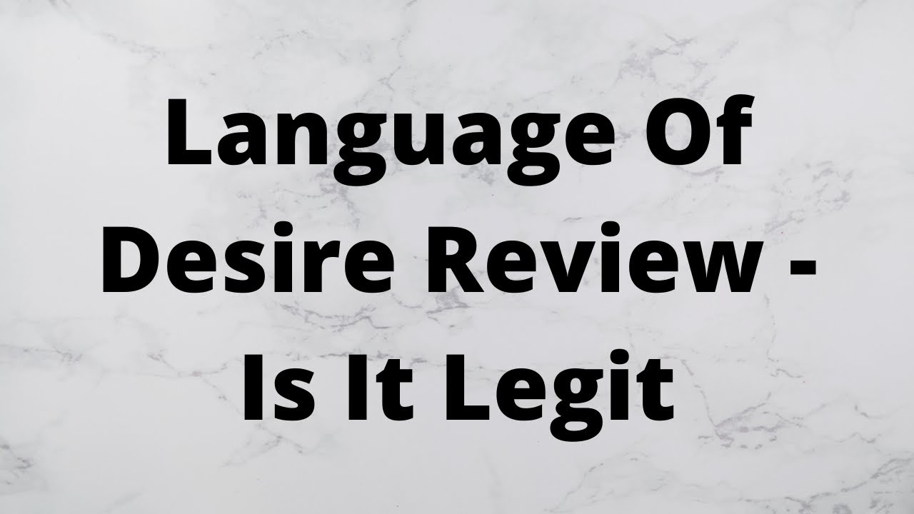 Language Of Desire Review - Is It Legit