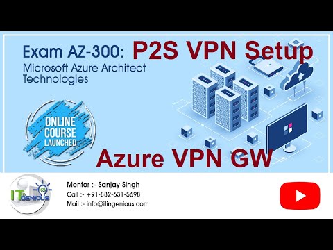 Azure Point-to-Site VPN Step By Setup