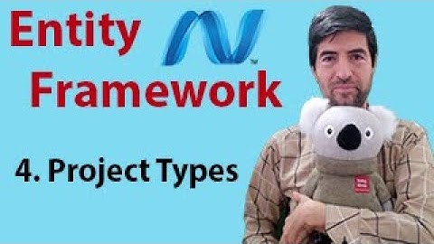 Entity Framework Tutorial 4 : Project types of Entity Framework (EF)