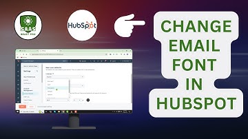 How to Change Email Font in HubSpot - Quick Tutorial [2025]
