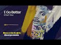 Chief One E GO BETTER Lyrics Video mp3