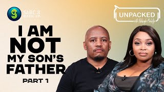 My child is not my child (Part 1) | Unpacked with Relebogile Mabotja - Episode 108 | Season 3