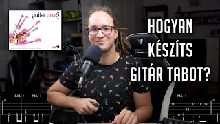 Hogyan készíts gitár tabot? || Guitar Pro bemutató