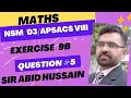Apsacs maths class 8 ex 9b q 5  nsm d3 exercise 9b question 5  q 5 ex 9b nsm d3 