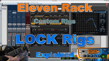 1152 LOCK Rigs - Eleven Rack Custom Rigs/Presets