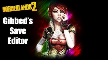 Borderlands 2: Gibbed