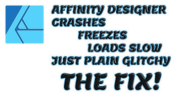 Affinity Designer Loads Slow, Freezes, Is Glitchy, The Fix