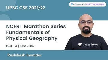 Fundamentals of Physical Geography | Part 4 | Marathon Session | Class 11th | UPSC CSE/IAS 2021