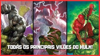 TODOS OS PRINCIPAIS VILÕES DO HULK!